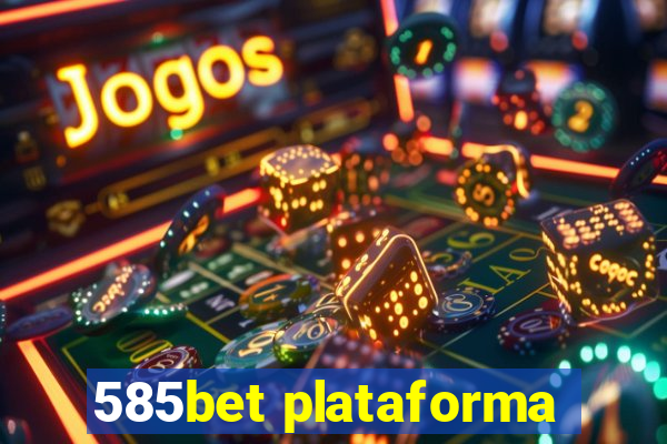 585bet plataforma